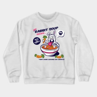 Rabbit Soup Crewneck Sweatshirt